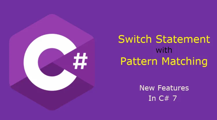 Switch Statement with Pattern Matching