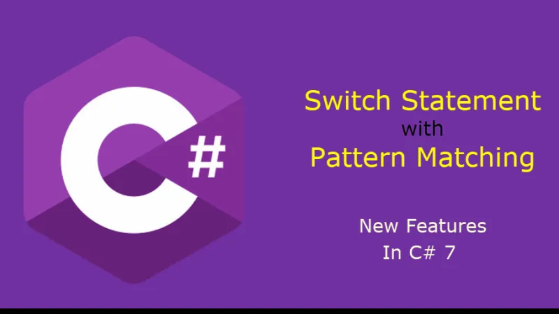 Switch Statement with Pattern Matching